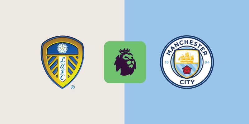 Soi Kèo Leed United Vs Manchester City Vào 00h30 Ngày 1/3 1 Soi Kèo Leed United Vs Manchester City Vào 00h30 Ngày 1/3