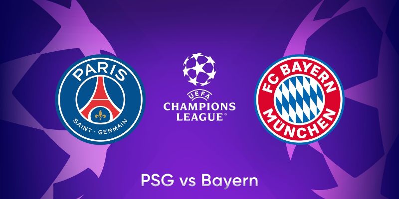 Nhận Định PSG Vs Bayern Munich Lúc 02H00 Ngày 29/04 - Champions League