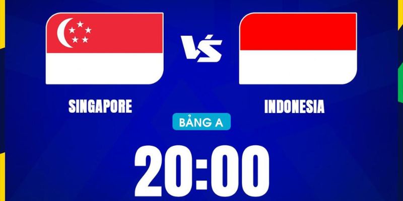 Nhận Định Singapore Vs Indonesia Lúc 20H00 Ngày 07/08 - AFF Cup 1 Nhận Định Singapore Vs Indonesia Lúc 20H00 Ngày 07/08 - AFF Cup